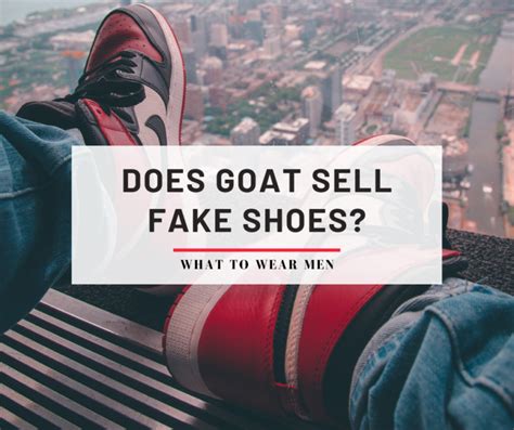 dies goat sell fake shoes|is goat a trusted site.